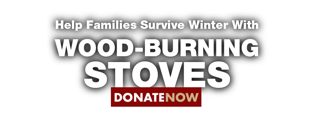 Help families survive winter with wood-burning stoves