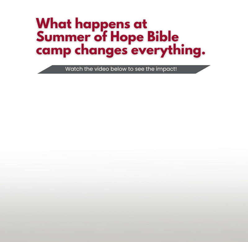 summer of hope what happens at summer of hope bible camp changes everything